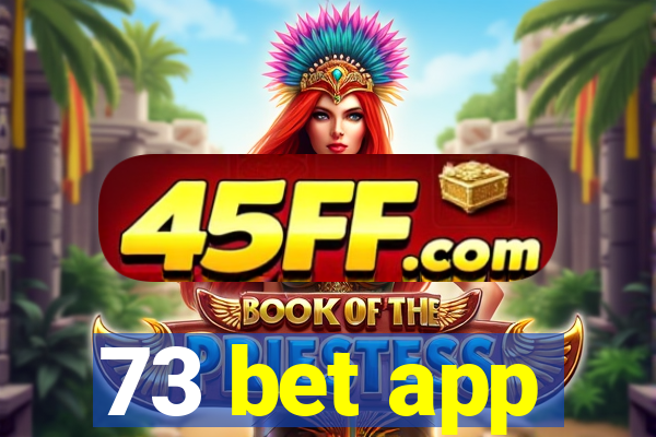 73 bet app